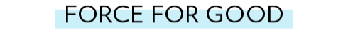 Force For Good